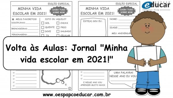 Volta às aulas: Jornal “Minha vida escolar em 2021” para imprimir!