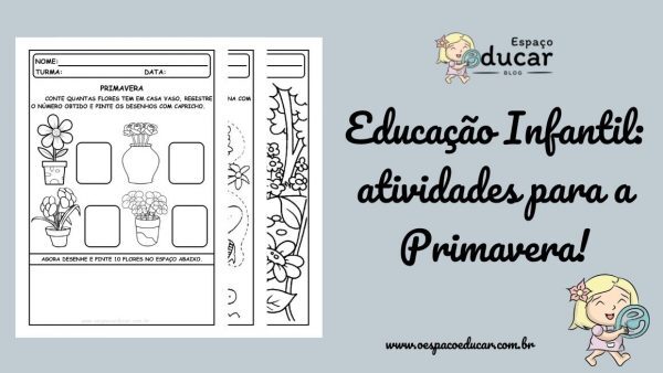Educação Infantil: atividades para a Primavera!