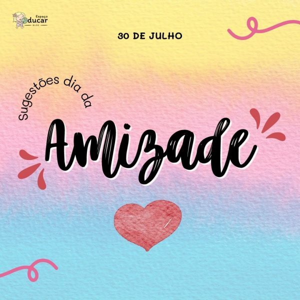 Dia da amizade: sugestões de músicas e histórias!