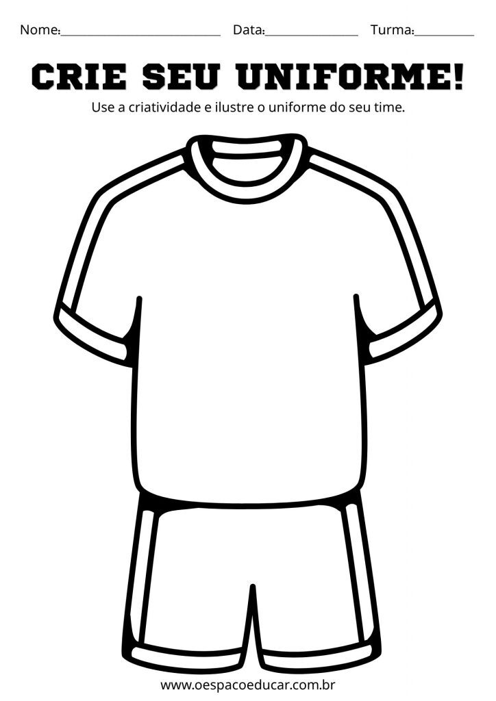 Folha de Atividade Festival do Futebol Crie seu Uniforme Lúdico